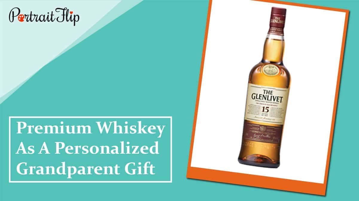 Premium whiskey as a personalized grandparent gift