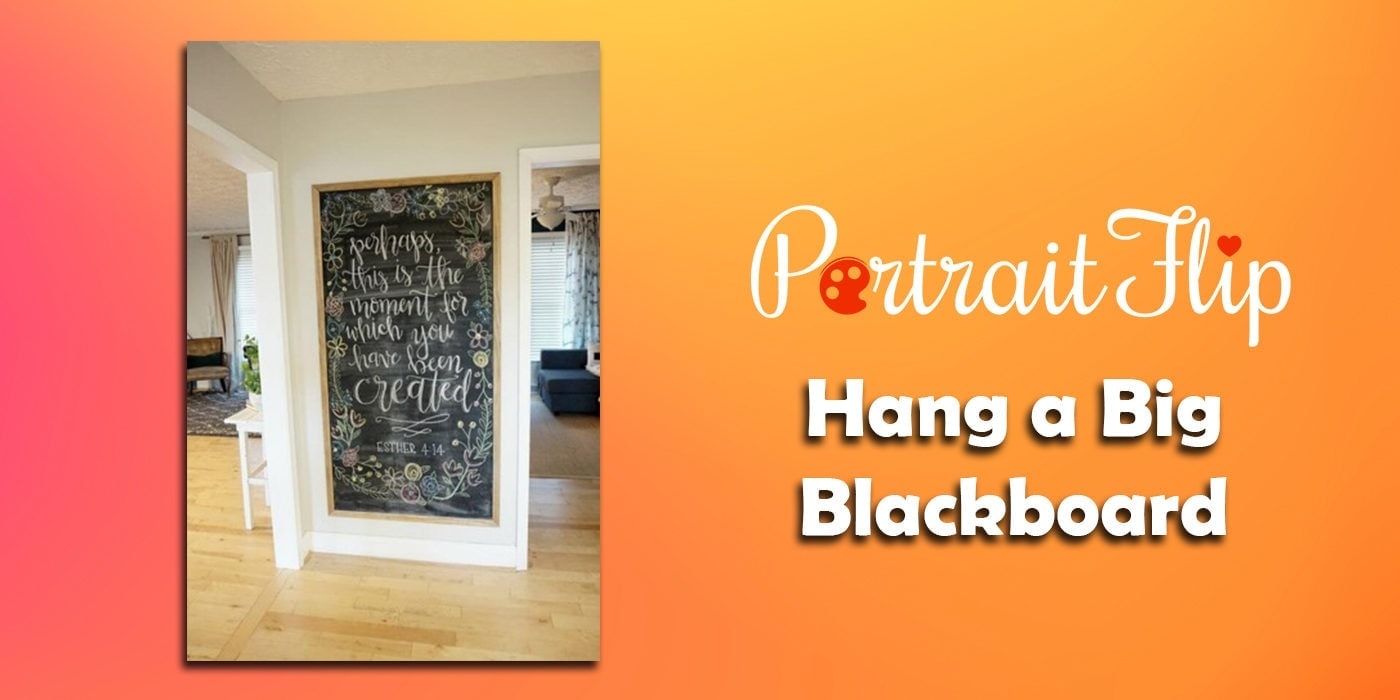 hang a big blackboard