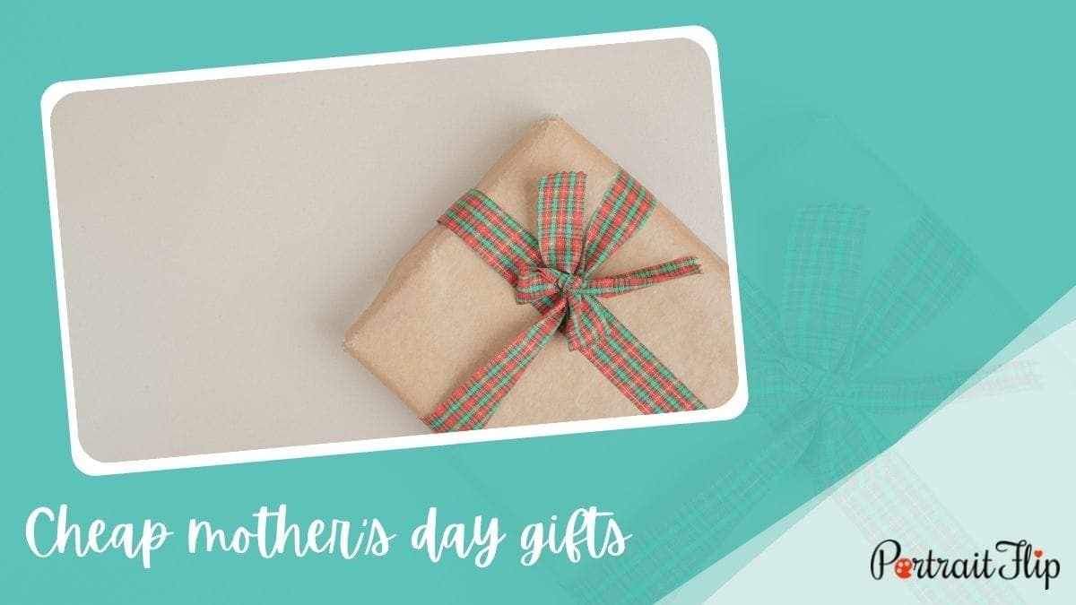 Cheap Mother's Day Gifts