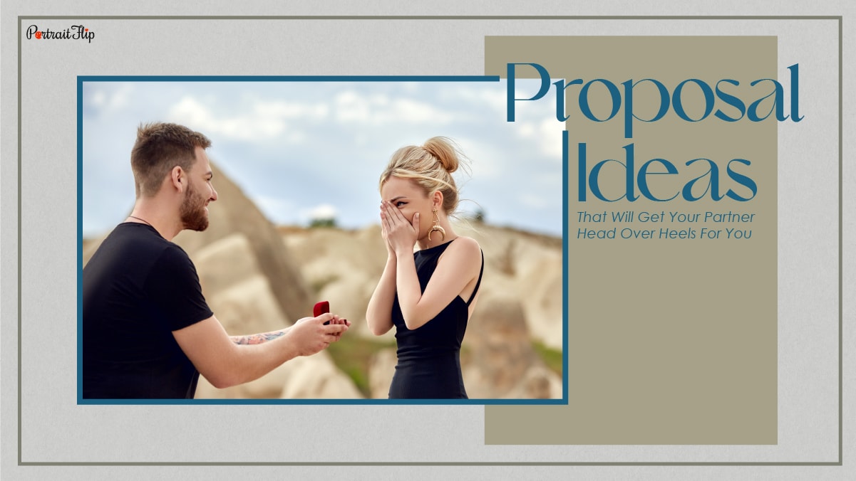 A man proposing a woman and the woman is in awe and on the cover the title has been mentioned Proposal ideas that will get your partner head over heels for you.