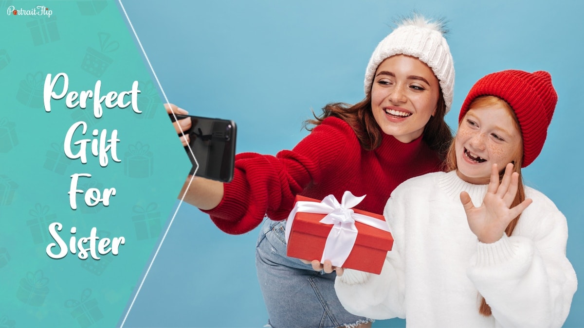 Perfect gifts for sisters: Two sisters taking a selfie while holding a gift. 