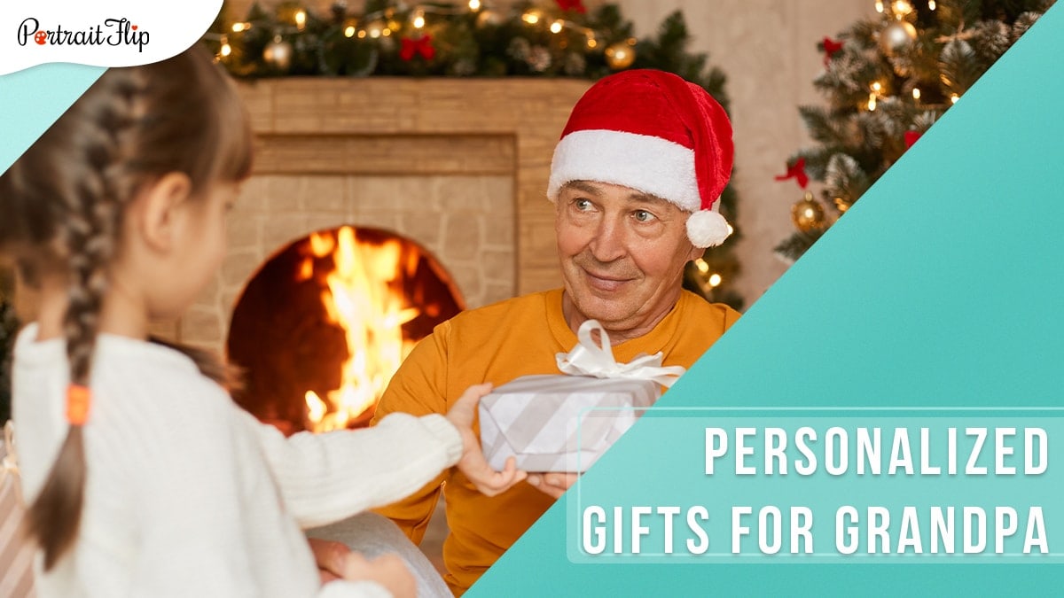 A grandpa receiving a christmas gift from his granddaughter in front of a fireplace and Christmas tree.
the image also suggests that the below list includes personalized gifts for grandpa.     