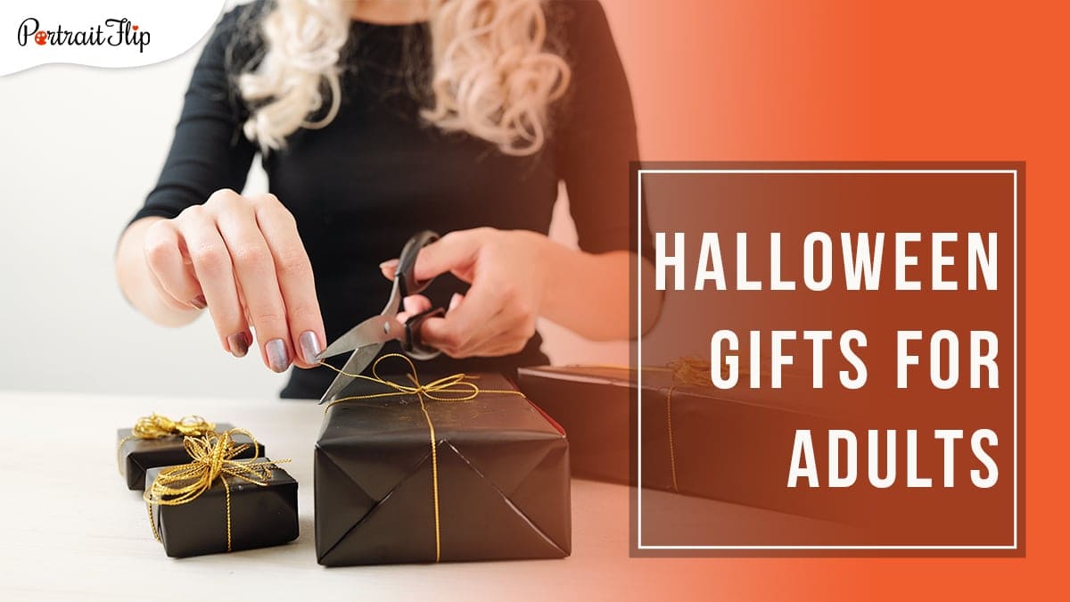 A torso of a woman with a white background and her hands are shown cutting the golden ribbon of one of the many black gifts with Halloween Gifts for Adults written in a box on the right hand side