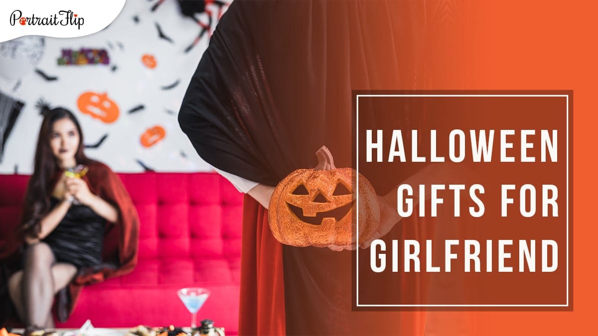 A girl dressed as a vampire is sitting at a distance on a pink couch with Halloween themed wall décor in the background. a guy wearing a vampire cape is facing the girl and is holding a glitter decorated pumpkin behind his back to surprise the girl.
Halloween gifts for Girlfriend is written in a block on the right hand side