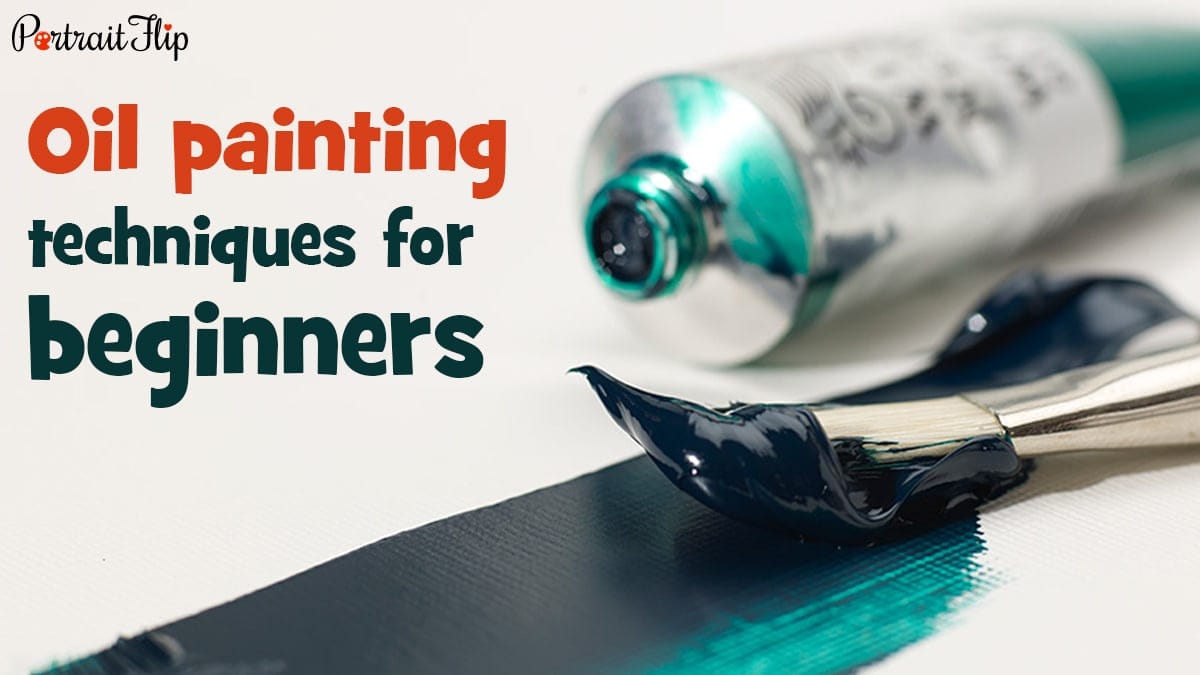 Techniques Of Oil Painting For Beginners