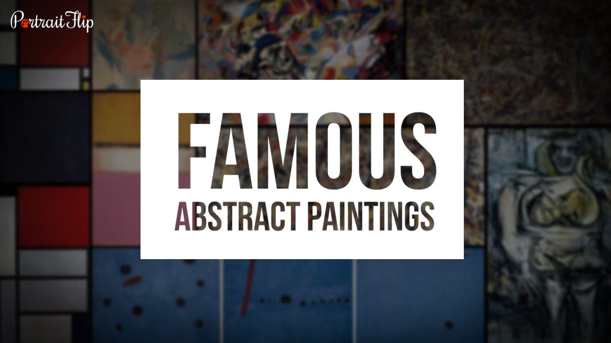 21 Famous abstracting paintings