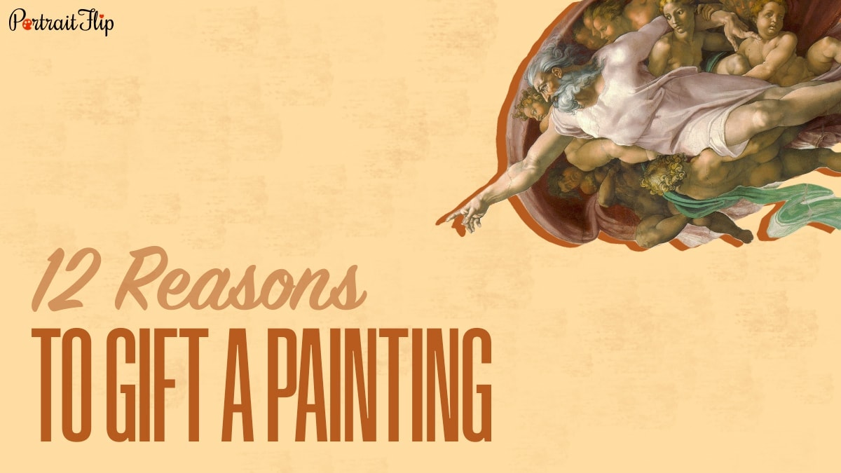 A cover design ex[plaining 12 Reasons To Gift A Painting