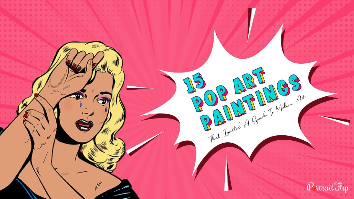 15 Pop Art Paintings that Ignited a Spark to Modern Art