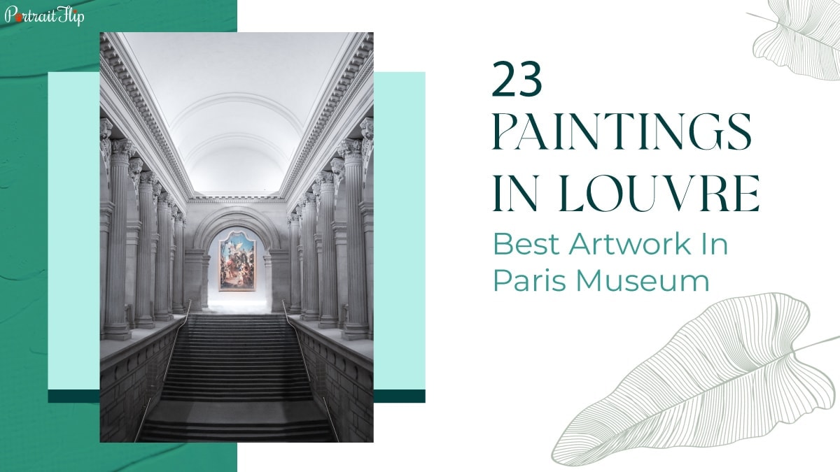 23 Paintings In The Louvre [Best Artwork In Paris Museum]