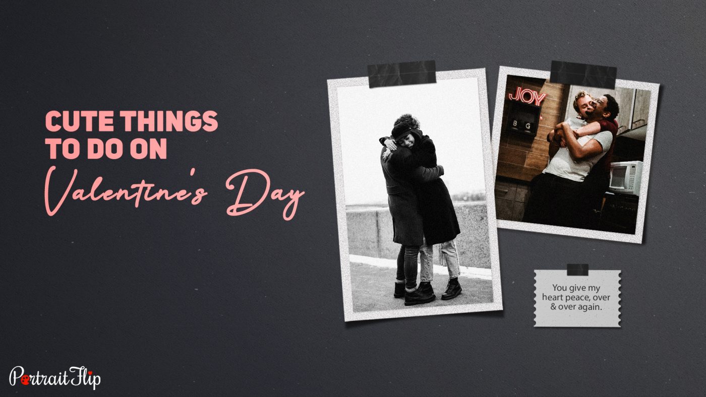 A couple is shown in an embrace and the image suggests cute ideas for Valentine's Day