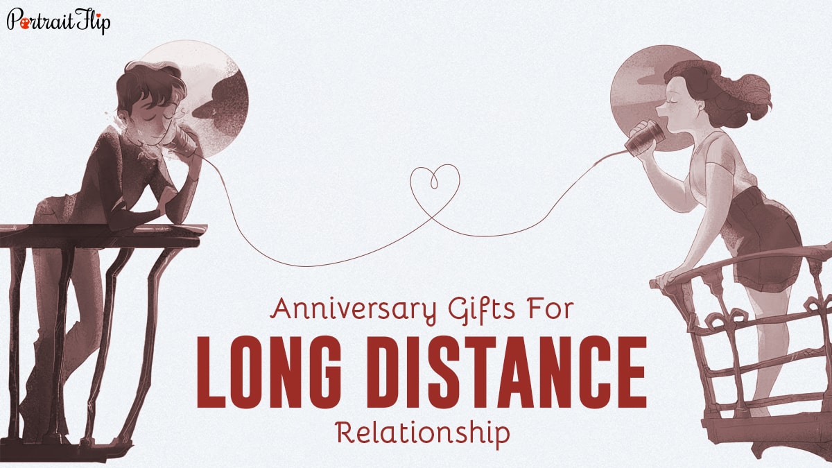 a couple together yet apart celebrating anniversary virtually with the words anniversary gifts for long distance relationships.