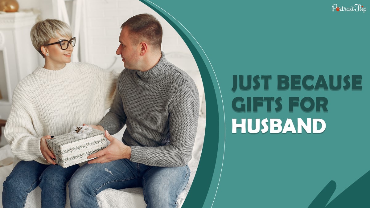 just because gifts for husband