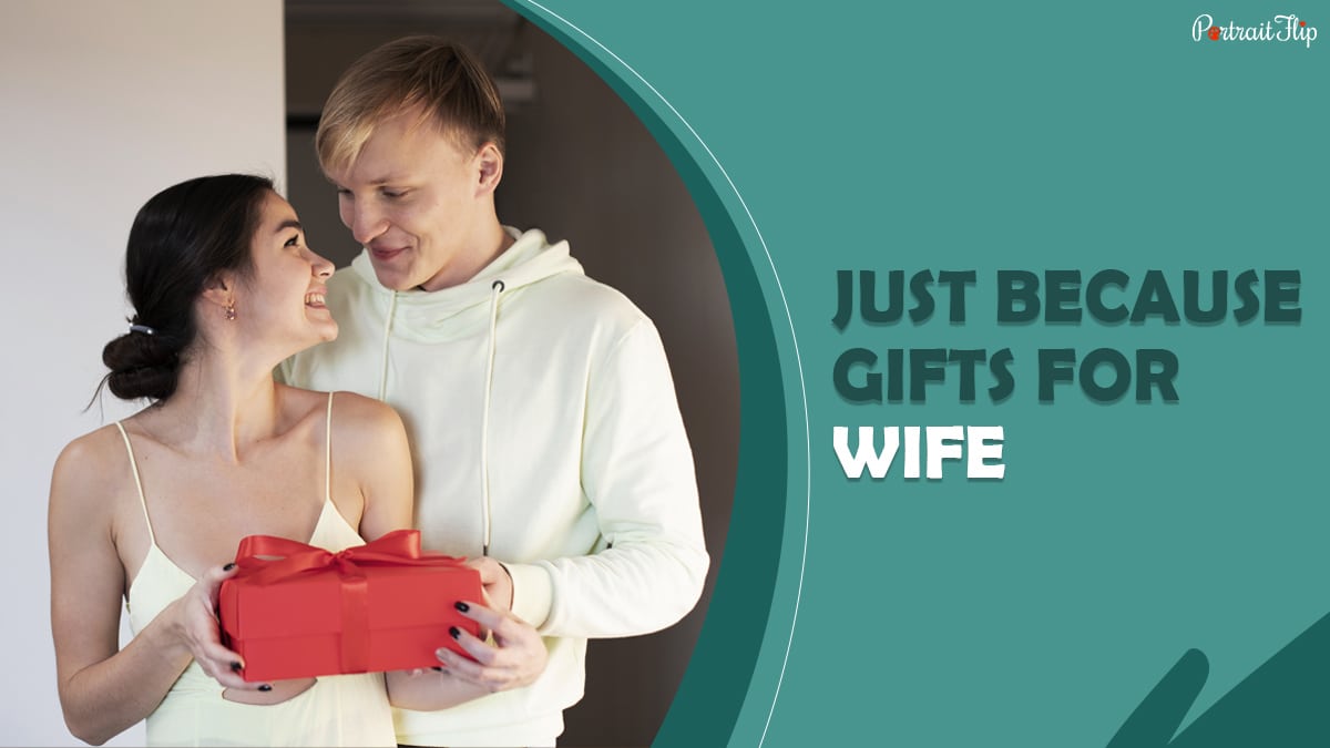 just because gifts for wife