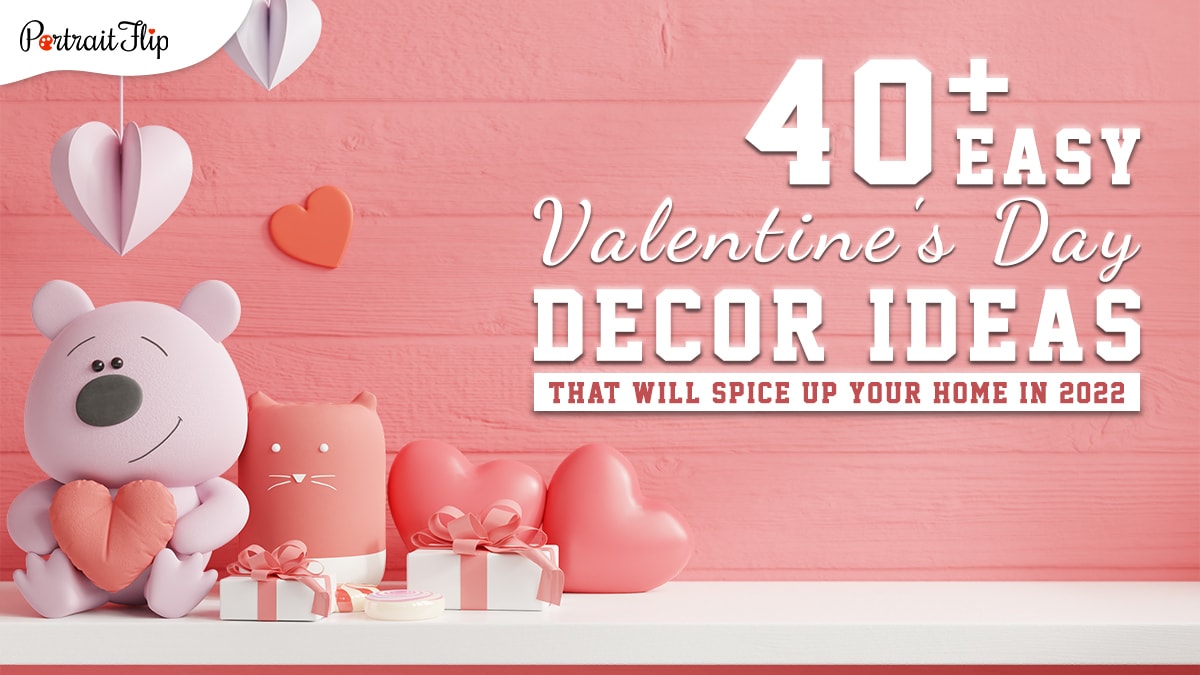 A cover image representing easy valentine's day decor ideas