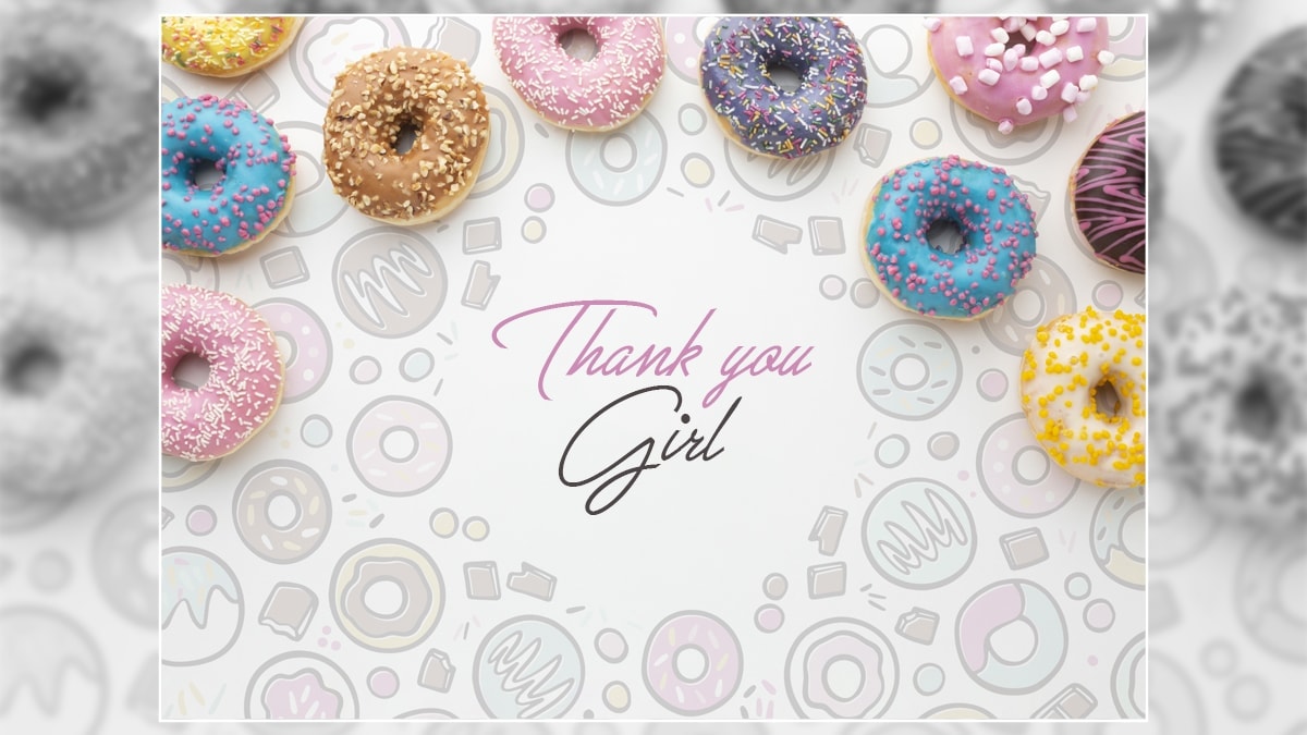 colorful donuts placed on a decorated paper. in middle, it is written "Thank you, girl!" 