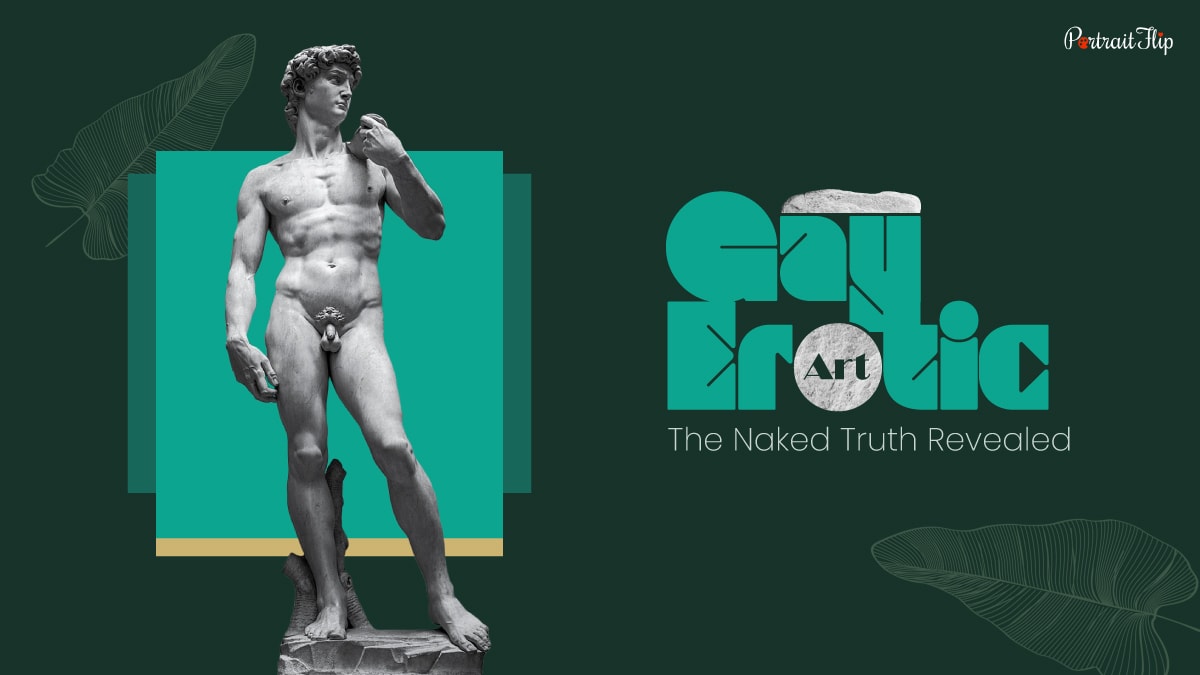 This image shows the statue of David a sculpture by Michelangelo who was a gay artist and this art piece is considered to be gay erotic art. The text reads Gay Erotic Art: The Naked Truth Revealed.