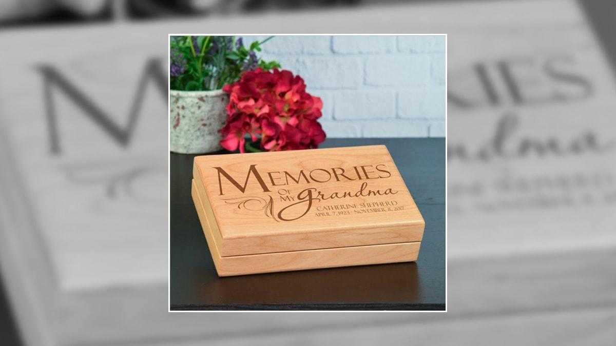 A memorial gift for someone who lost her/his grandmother. It is a wooden keepsake box with the grandmothers name etched on it.