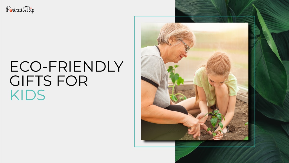 An old lady planting a sapling with a kid. The text reads eco friendly gifts for kids