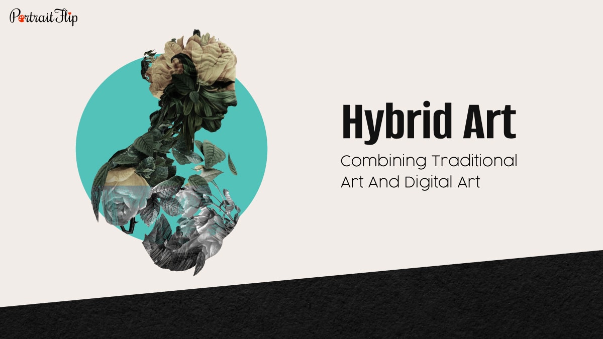 what is hybrid art? traditional art and digital art combination