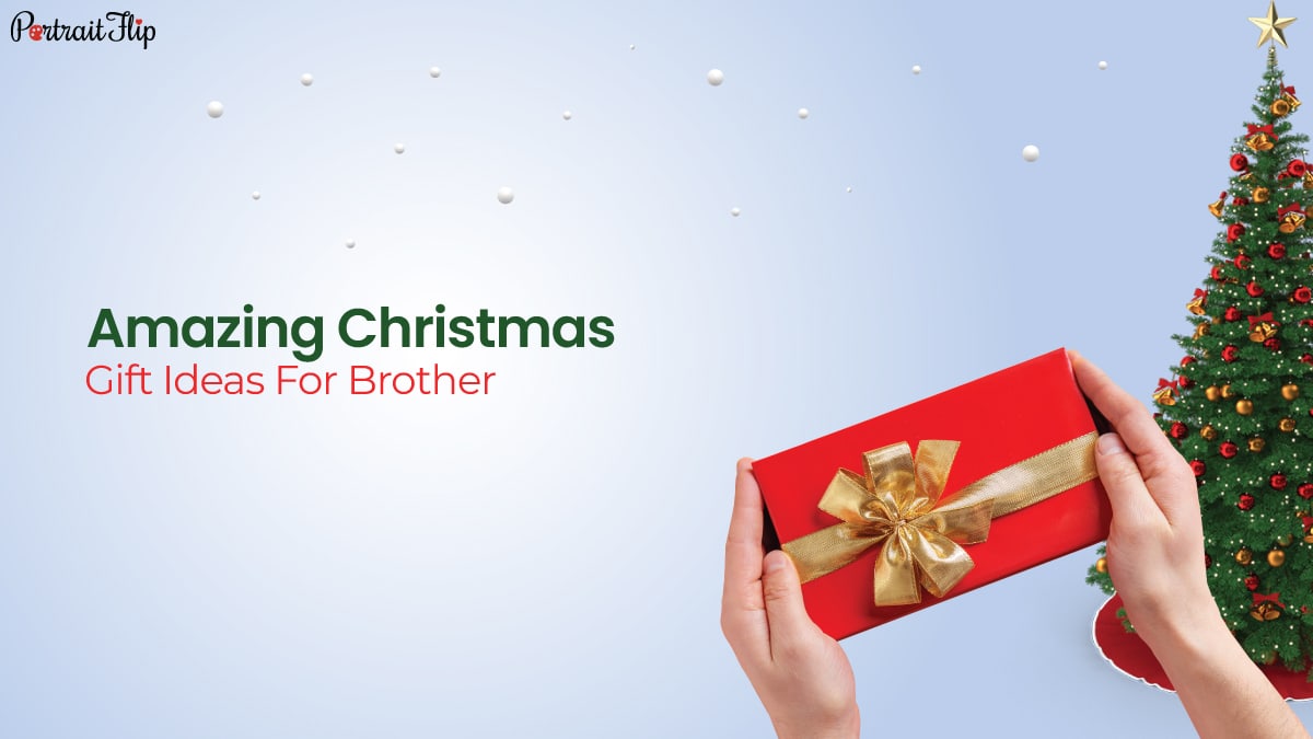 Amazing Christmas Gift Ideas For Brother