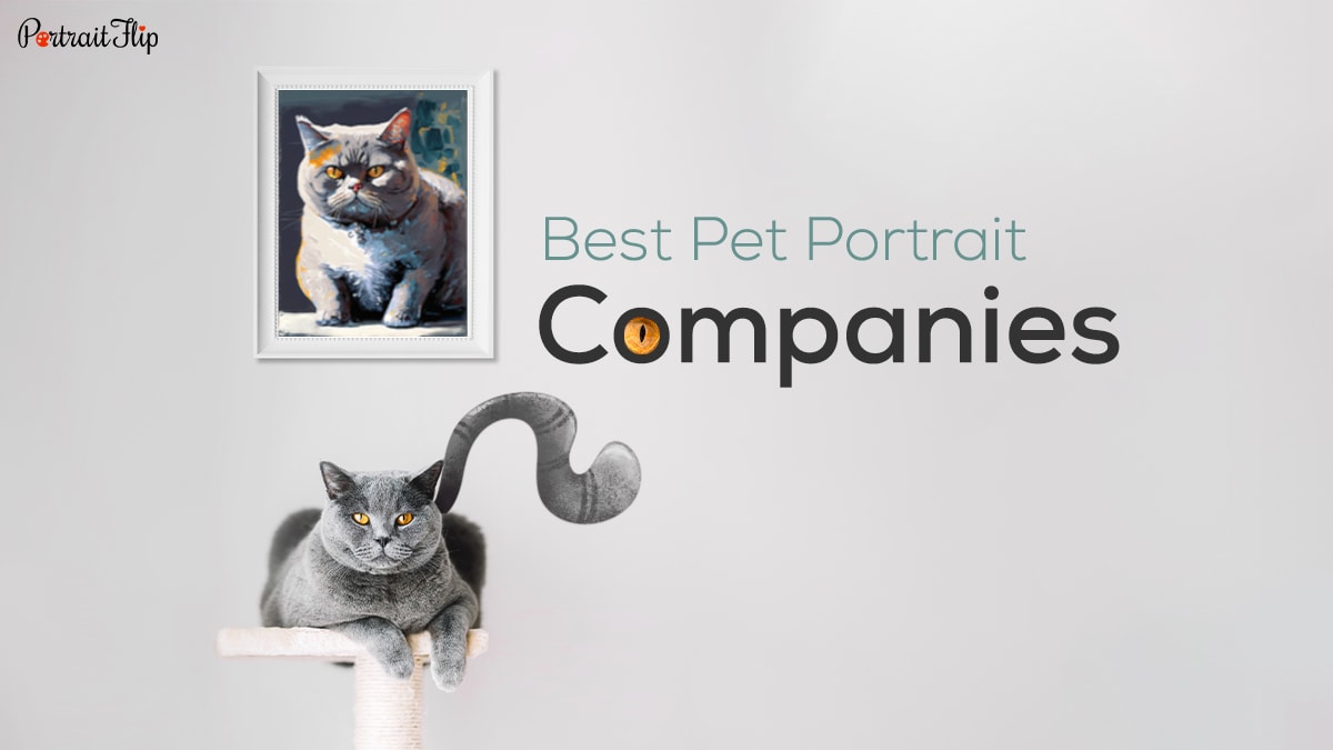 8 Custom Pet Portrait Companies: The Top Picks For Your Pets