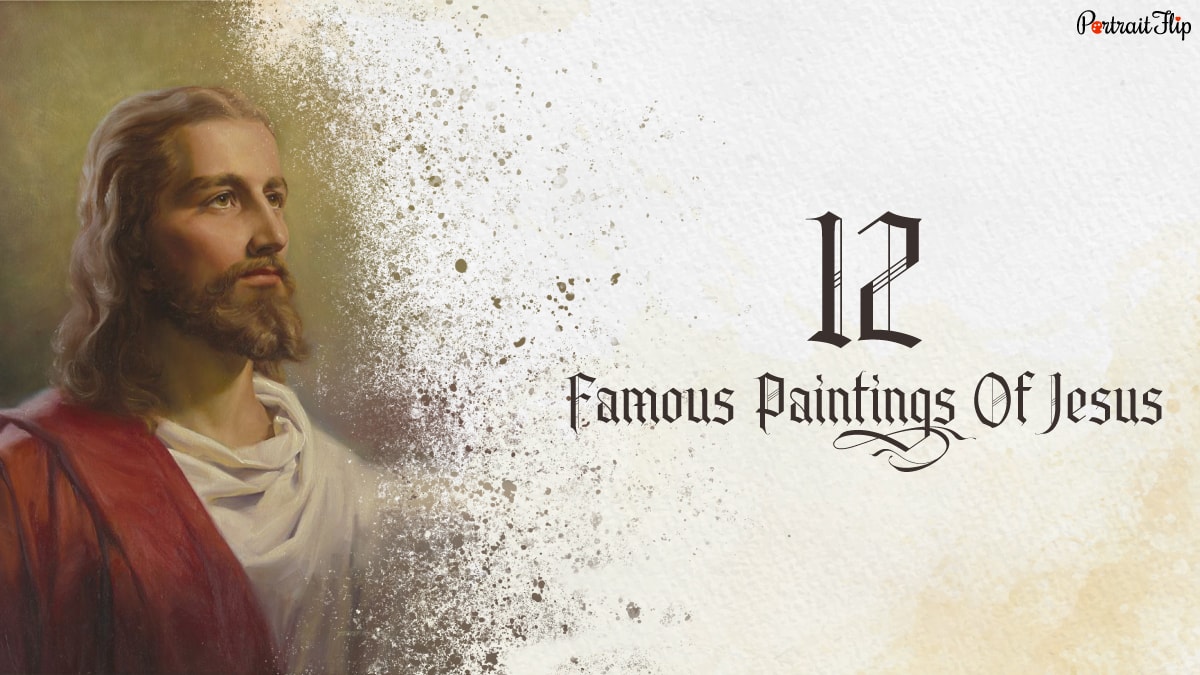 12 famous paintings of Jesus