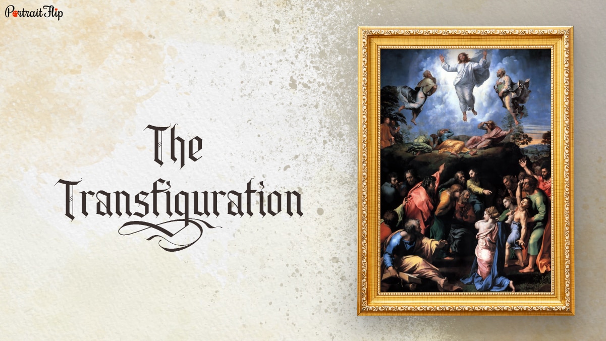 The Transfiguration is one of the famous paintings of Jesus