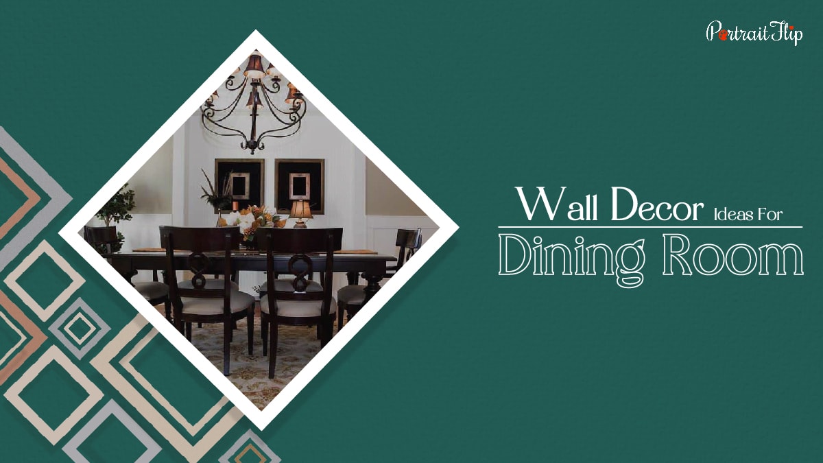 A dining room set up with a wooden dining table and wooden chairs. The text reads wall decor ideas for dining room.