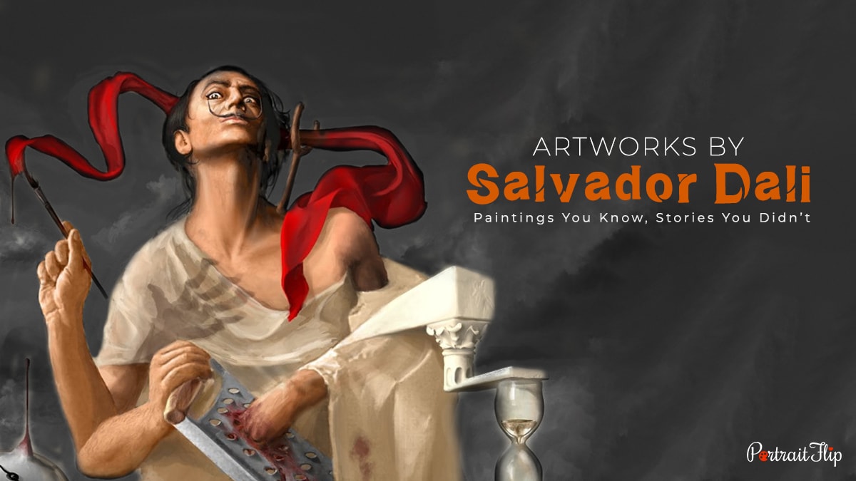 Artworks By Salvador Dali: Paintings You Know, Stories You Don’t