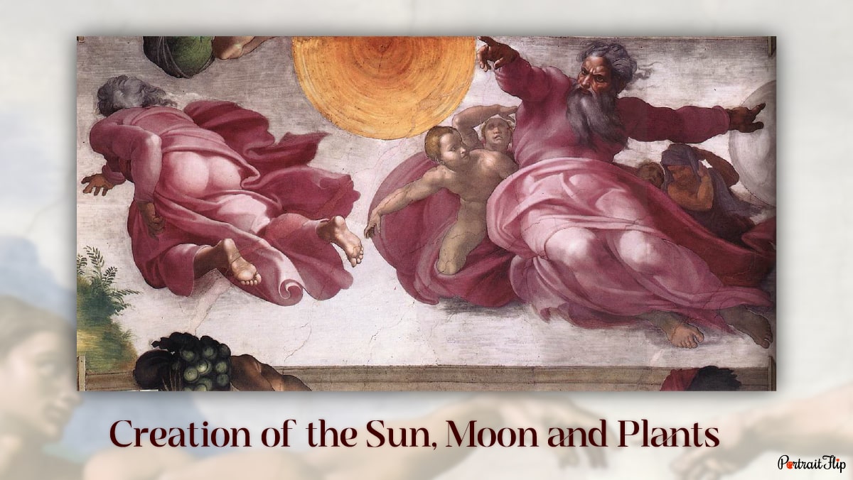 Portrait of one of the famous paintings "Creation of the Sun, Moon and Plants" by Michelangelo.