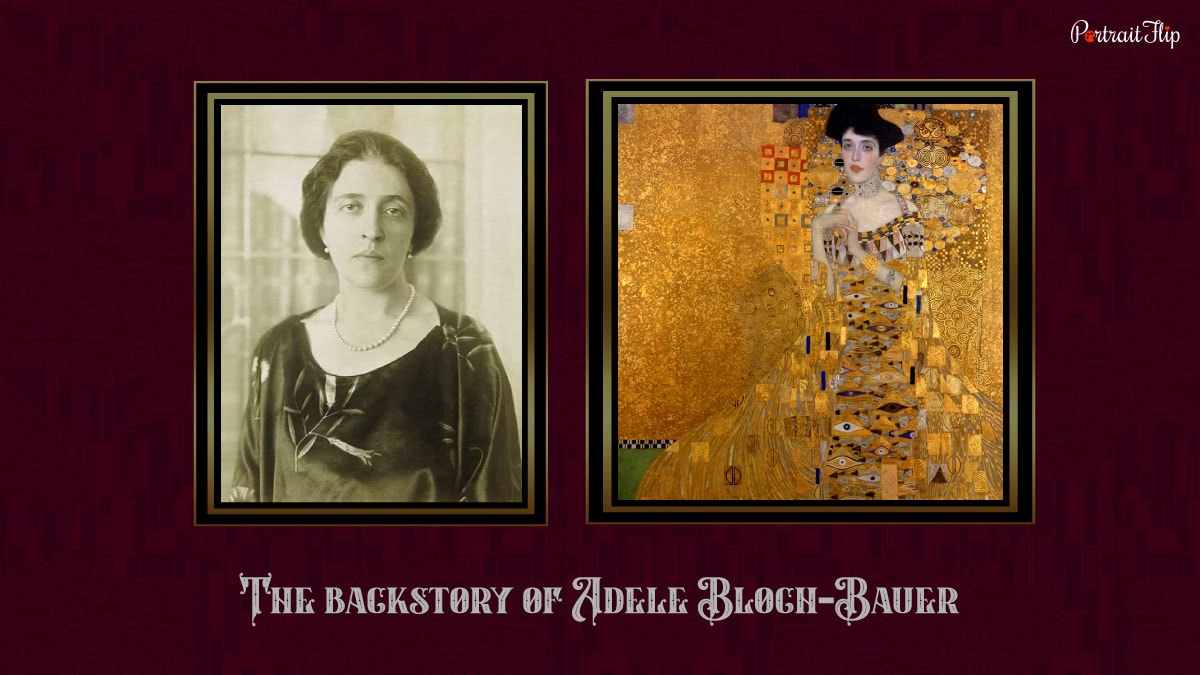 The Backstory of Adele Bloch-Bauer.