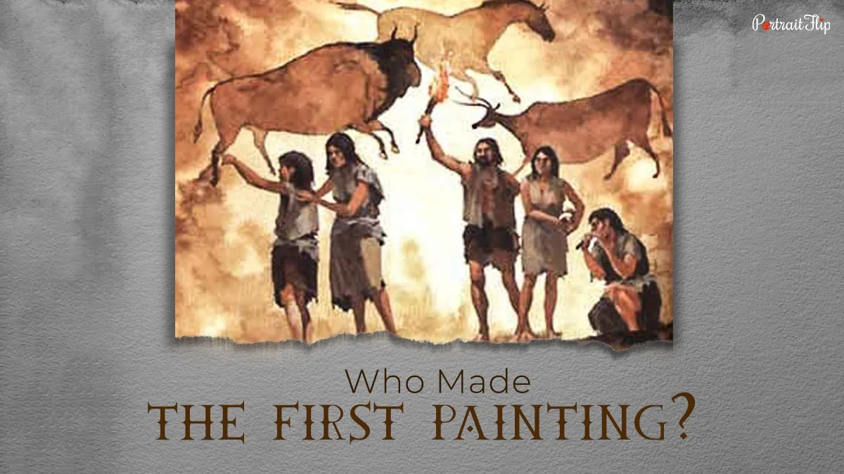 Who made the first painting?
