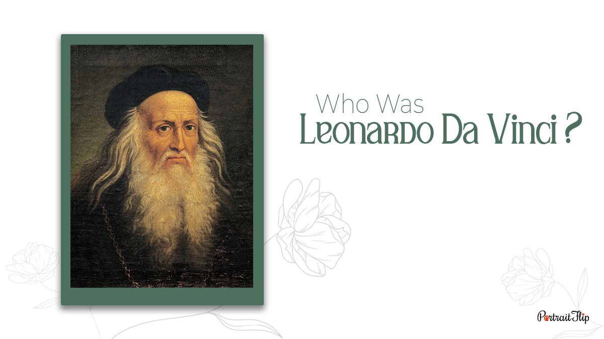 a portrait of Leonardo da Vinci, the creator of the Mona Lisa painting