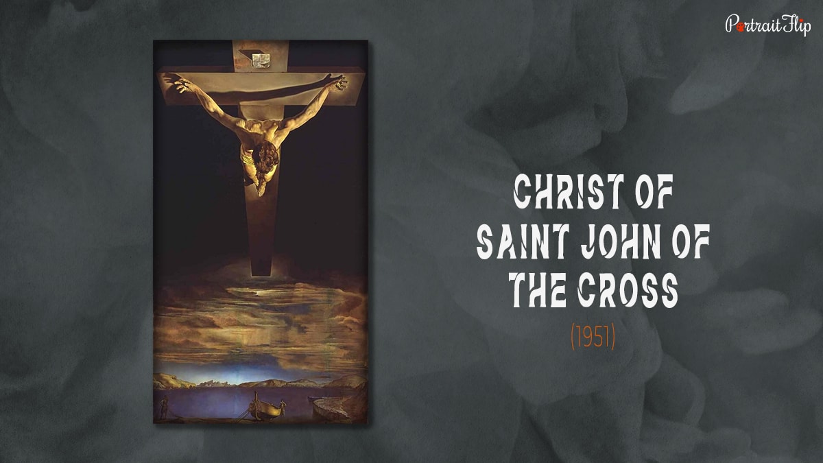 One of the famous artworks by Salvador Dali "Christ Of Saint John Of The Cross"
