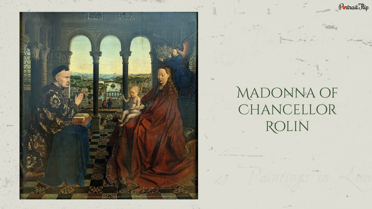 Madonna of Chancellor Rolin is the Louvre museum artwork. 