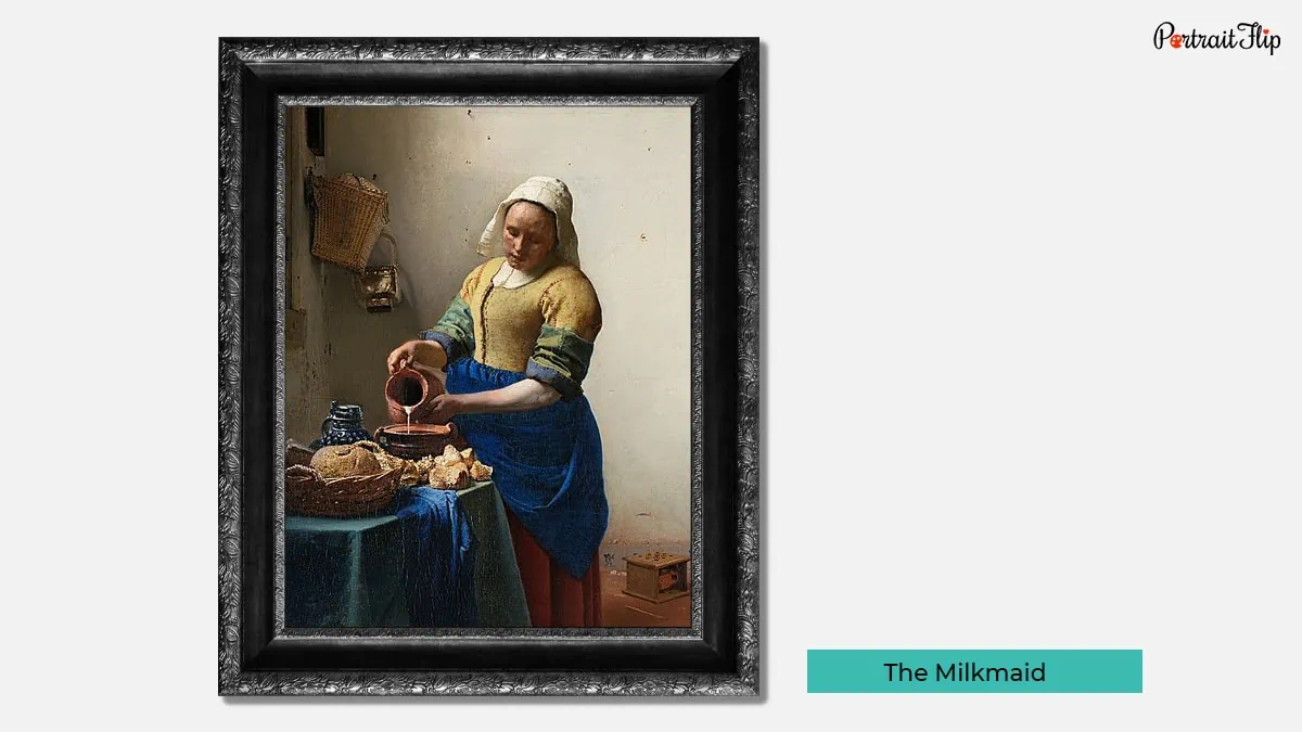 The Milkmaid painting by Johannes Vermeer. 
