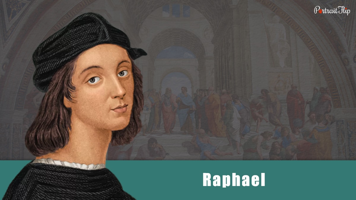 one of the most famous renaissance artists, Raphael. 
