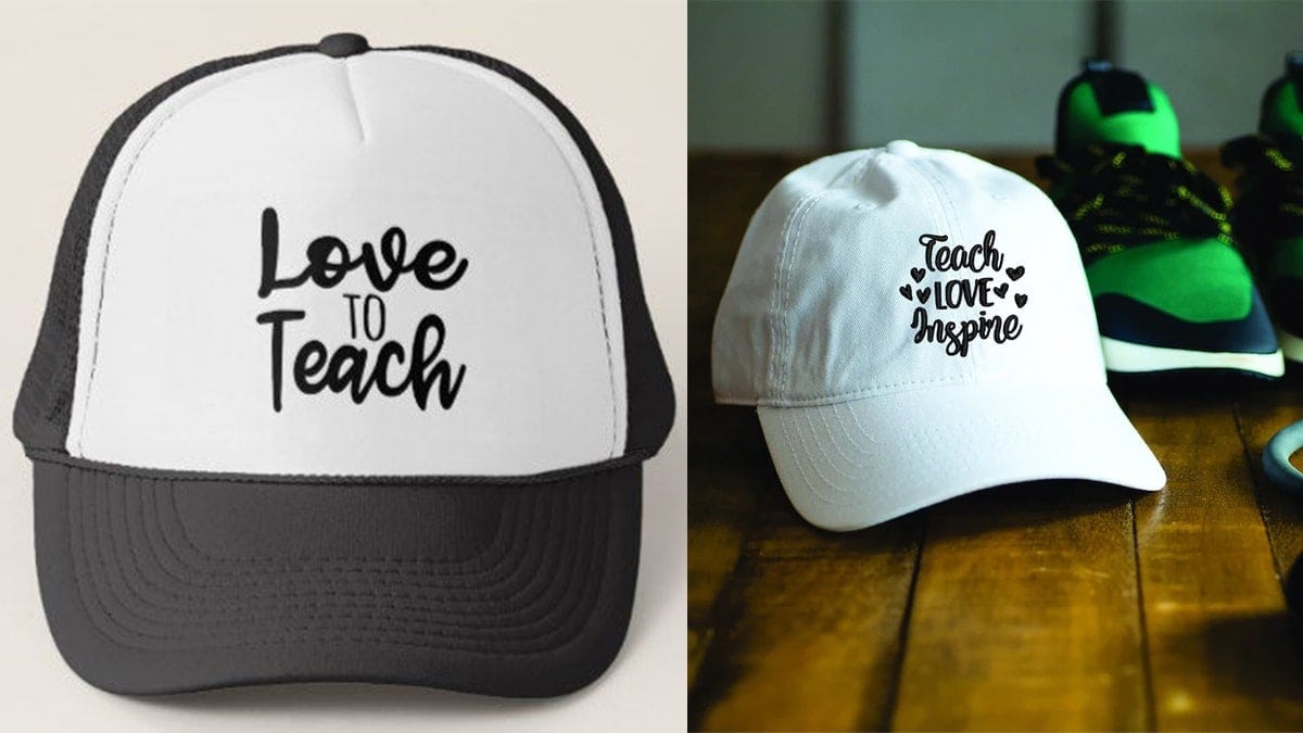 on left side: "Love to teach" cap. on the right side is a "teach, love, inspire" cap. 