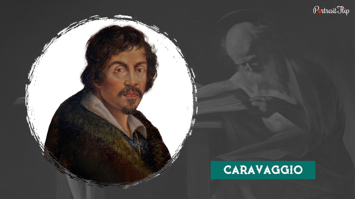 A famous Baroque artist Caravaggio.