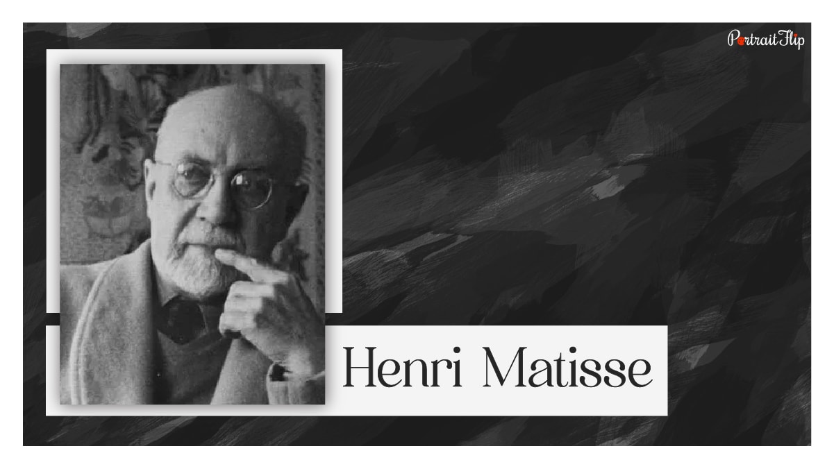 One of the famous abstract painteres Henri Matisse 