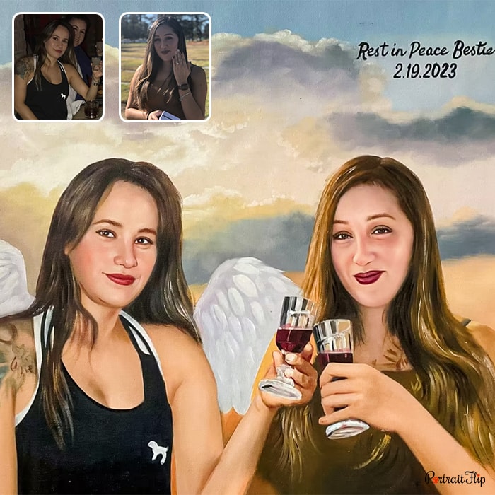 Memorial portraits where two teenage girls are placed next to each other with glass of wine in their hands in a cheers position and white wings behind one of the girls with a note in top-left corner, “Rest in Peace, Bestie 2.19.2023.”