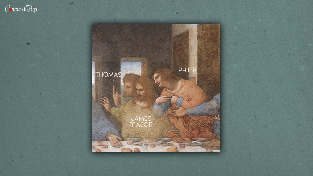 A section of The Last Supper painting which focuses on Thomas, James Major and Philip. 
