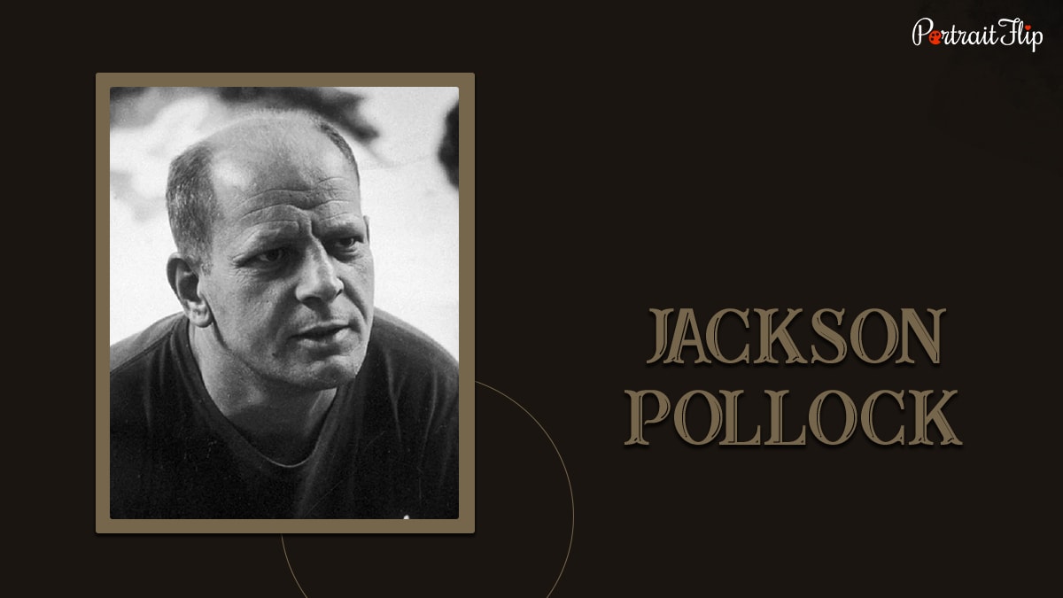A famous painter Jackson Pollock