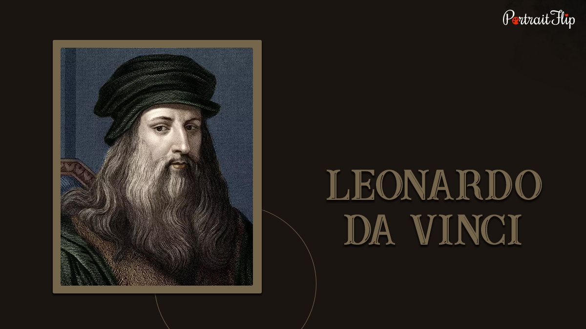 a famous painter Leonardo Da Vinci