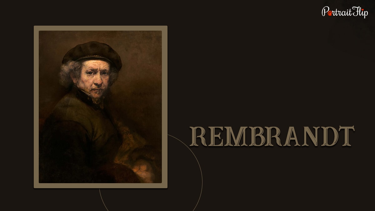 a famous painter Rembrandt