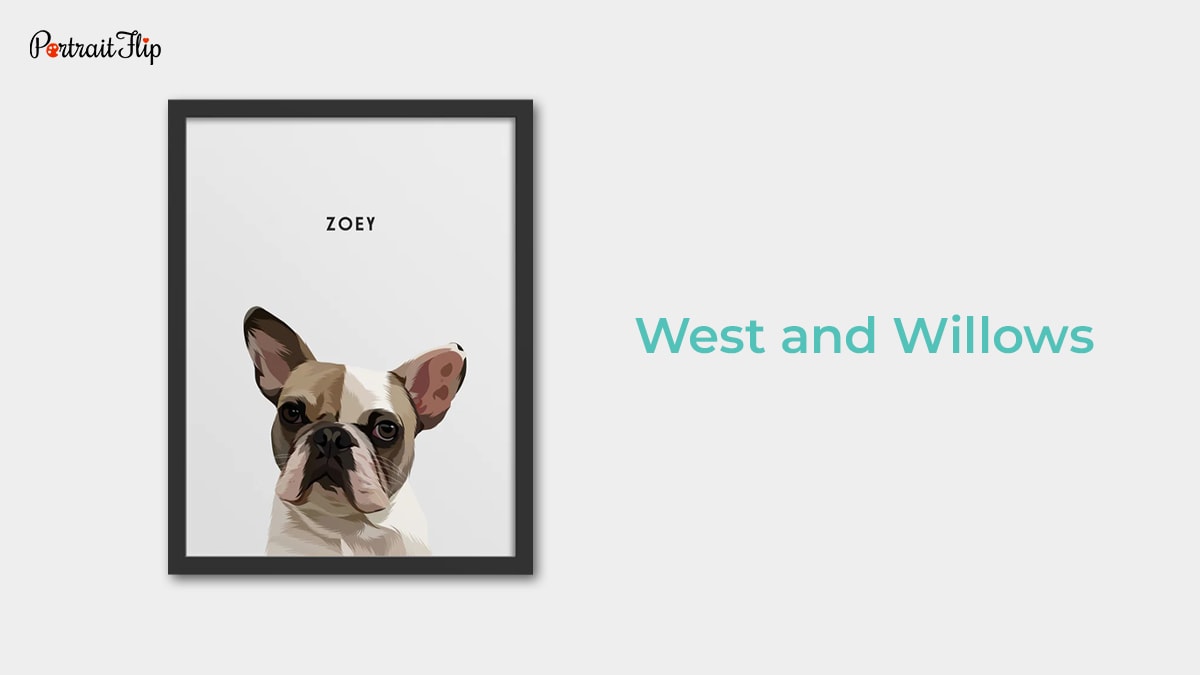 Digital print art of a dog by West and Willows which is one of the pet portrait companies