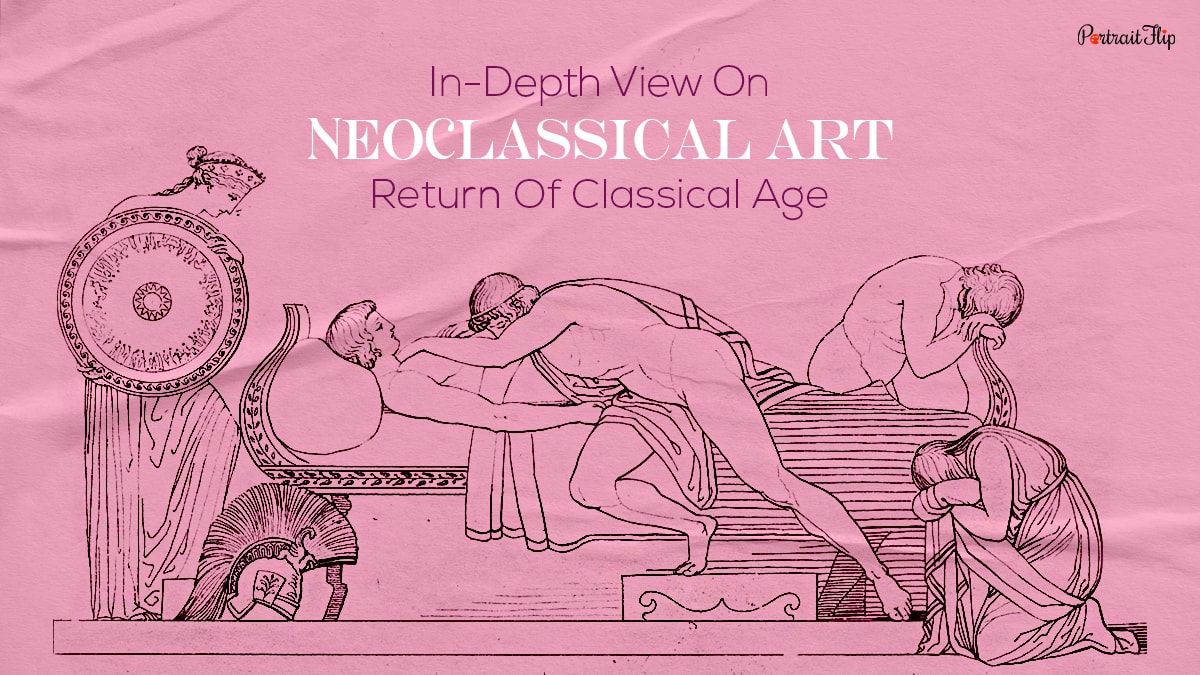 In-Depth View on Neoclassical Art: Return of Classical Age