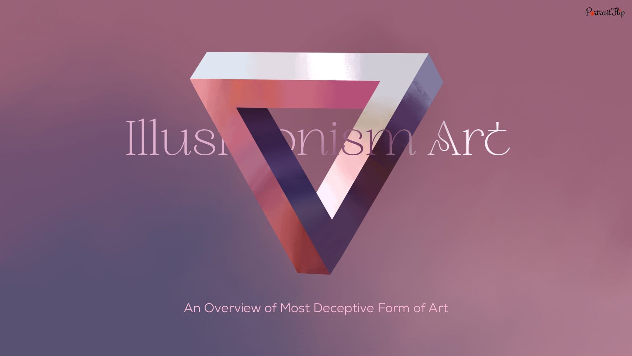 Illusionism Art: An Overview of Most Deceptive Form of Art