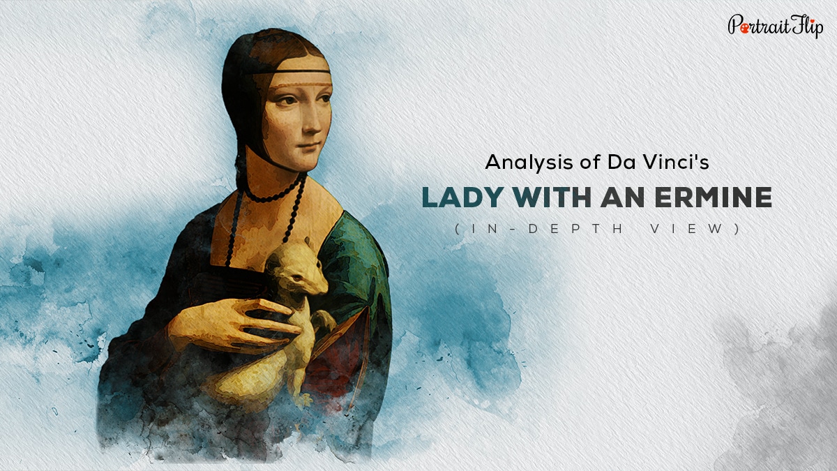 Analysis of Da Vinci's Lady With an Ermine (In-Depth View)