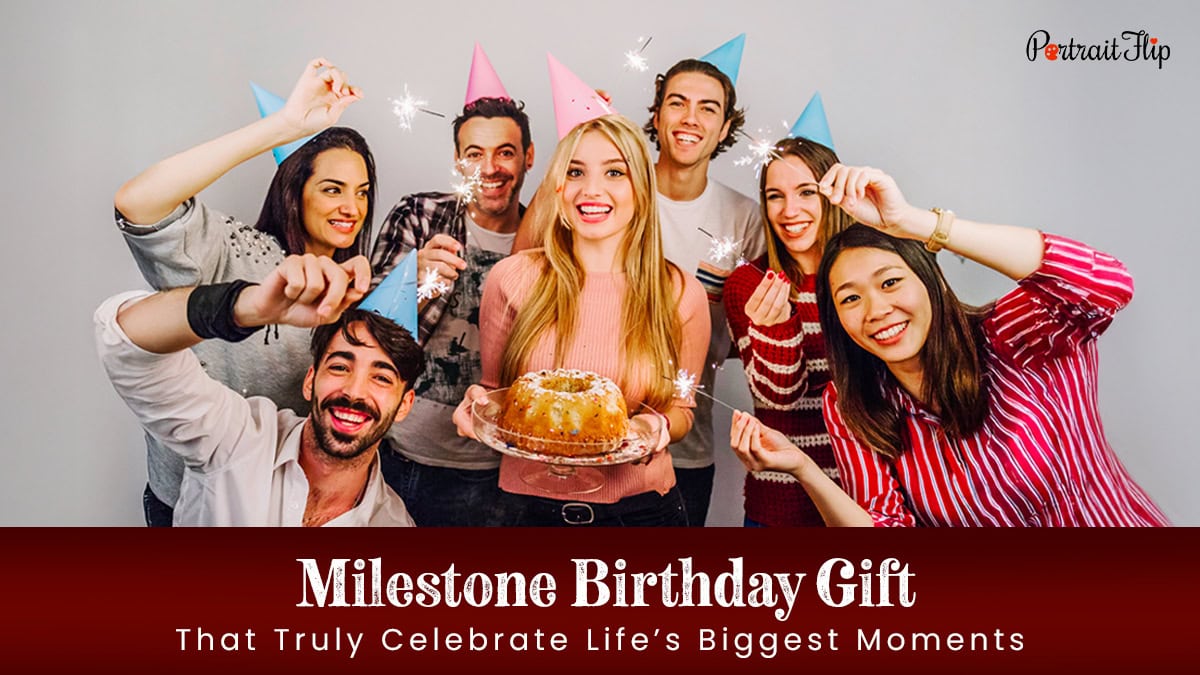 Milestone Birthday Gift Ideas That Truly Celebrate Life’s Biggest Moments Cover